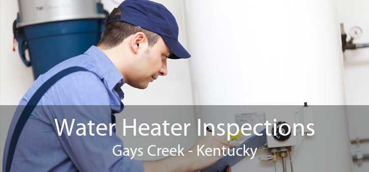 Water Heater Inspections Gays Creek - Kentucky
