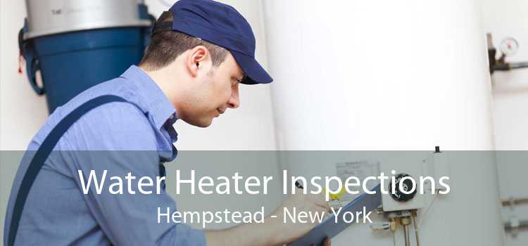 Water Heater Inspections Hempstead - New York