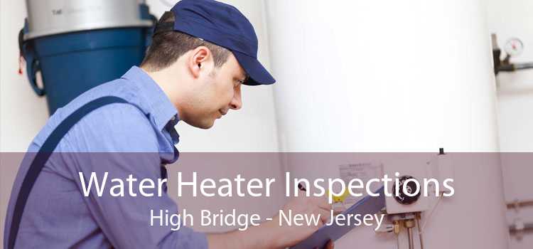 Water Heater Inspections High Bridge - New Jersey