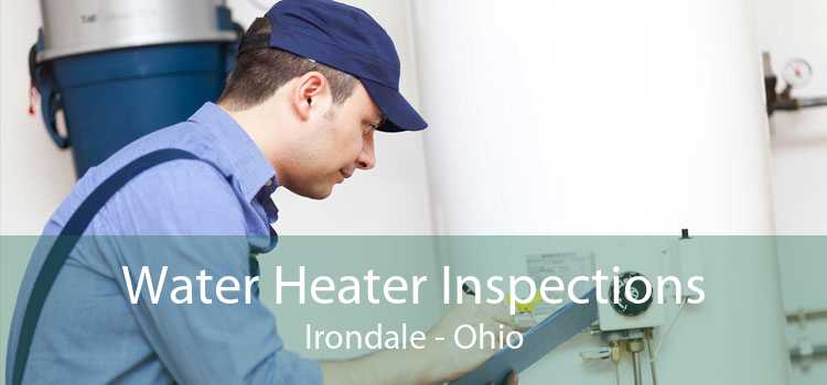 Water Heater Inspections Irondale - Ohio