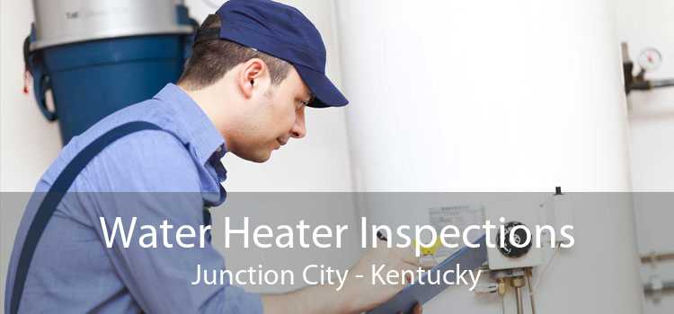 Water Heater Inspections Junction City - Kentucky