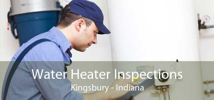 Water Heater Inspections Kingsbury - Indiana