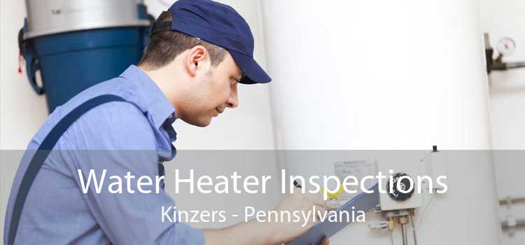 Water Heater Inspections Kinzers - Pennsylvania