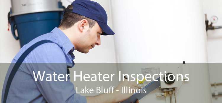 Water Heater Inspections Lake Bluff - Illinois