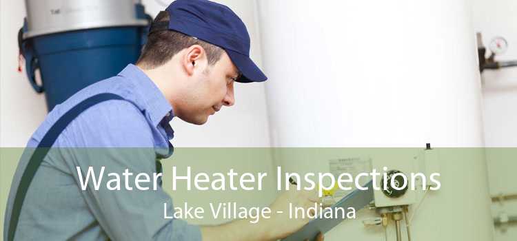 Water Heater Inspections Lake Village - Indiana