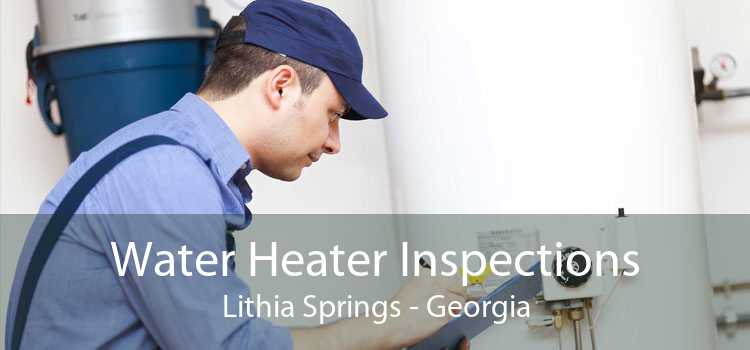 Water Heater Inspections Lithia Springs - Georgia