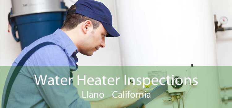 Water Heater Inspections Llano - California