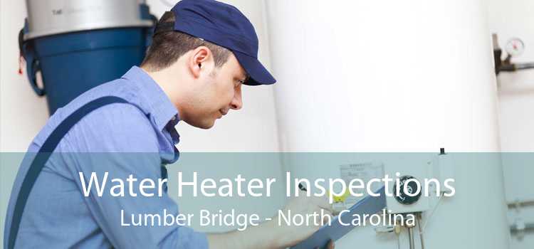 Water Heater Inspections Lumber Bridge - North Carolina