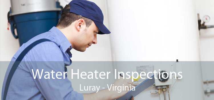 Water Heater Inspections Luray - Virginia