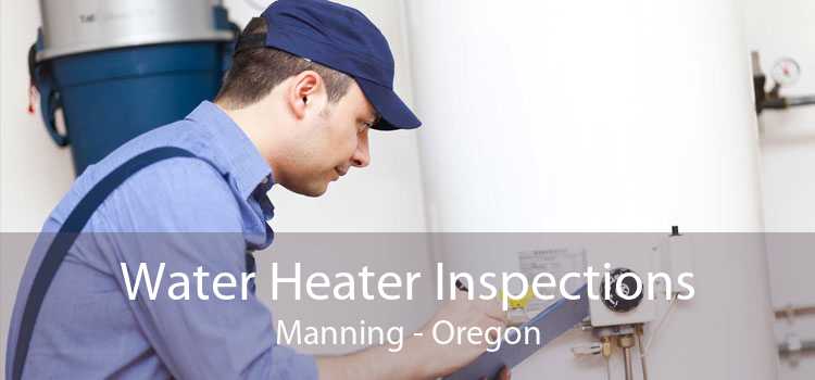 Water Heater Inspections Manning - Oregon