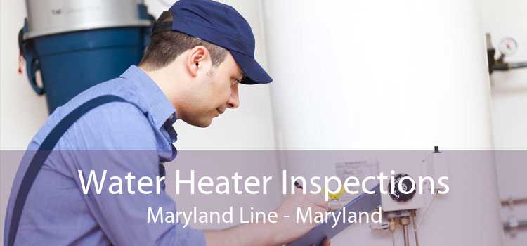 Water Heater Inspections Maryland Line - Maryland