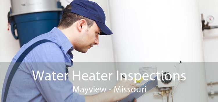 Water Heater Inspections Mayview - Missouri