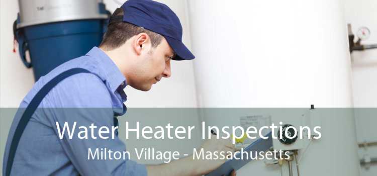 Water Heater Inspections Milton Village - Massachusetts