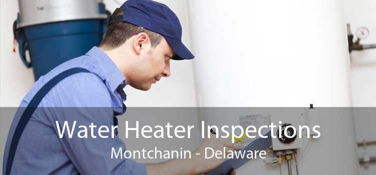 Water Heater Inspections Montchanin - Delaware