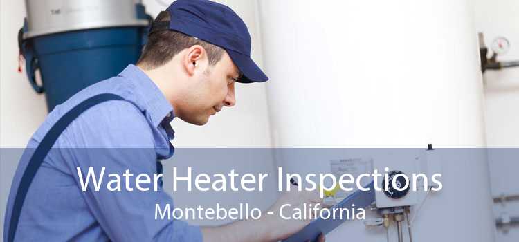 Water Heater Inspections Montebello - California