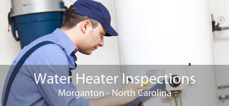 Water Heater Inspections Morganton - North Carolina