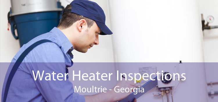 Water Heater Inspections Moultrie - Georgia
