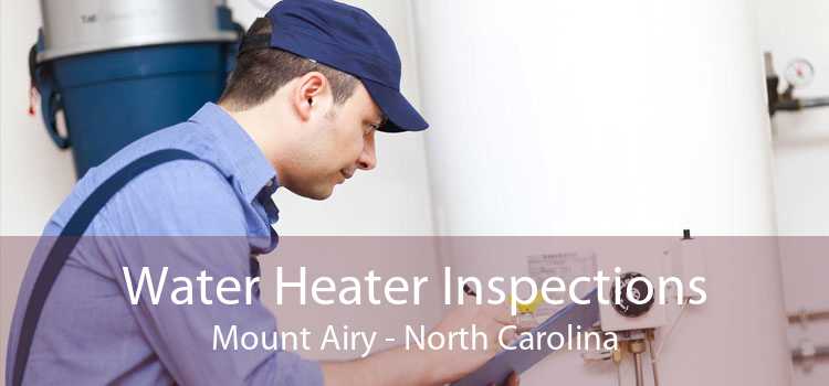 Water Heater Inspections Mount Airy - North Carolina