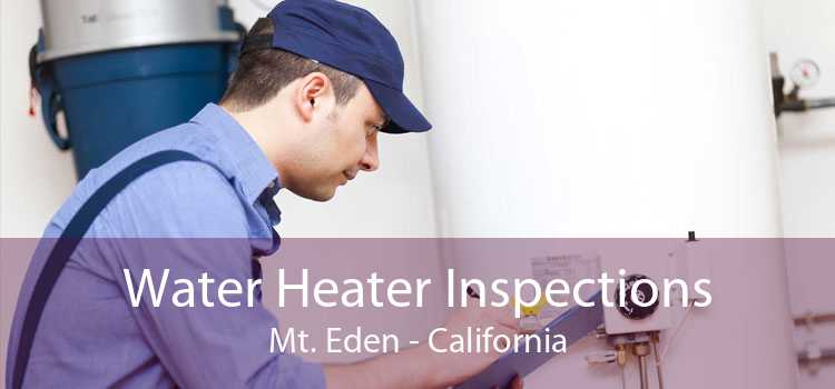 Water Heater Inspections Mt. Eden - California