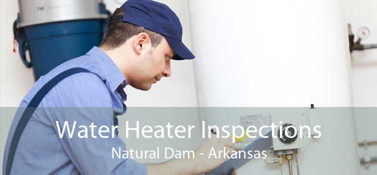 Water Heater Inspections Natural Dam - Arkansas