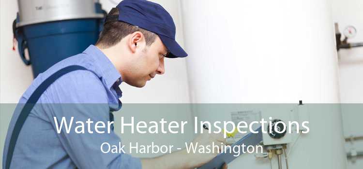 Water Heater Inspections Oak Harbor - Washington