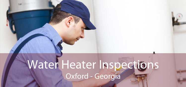 Water Heater Inspections Oxford - Georgia
