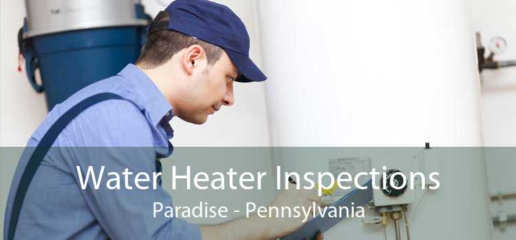 Water Heater Inspections Paradise - Pennsylvania
