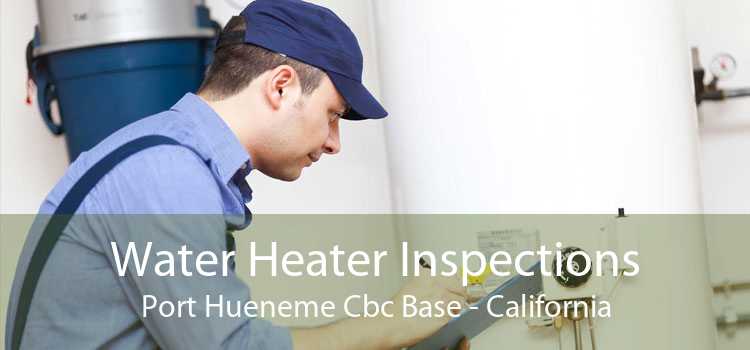 Water Heater Inspections Port Hueneme Cbc Base - California