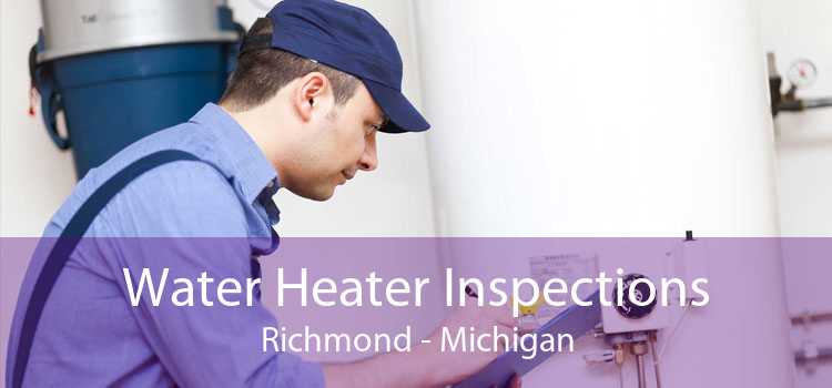 Water Heater Inspections Richmond - Michigan