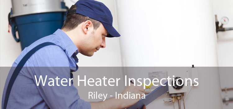 Water Heater Inspections Riley - Indiana