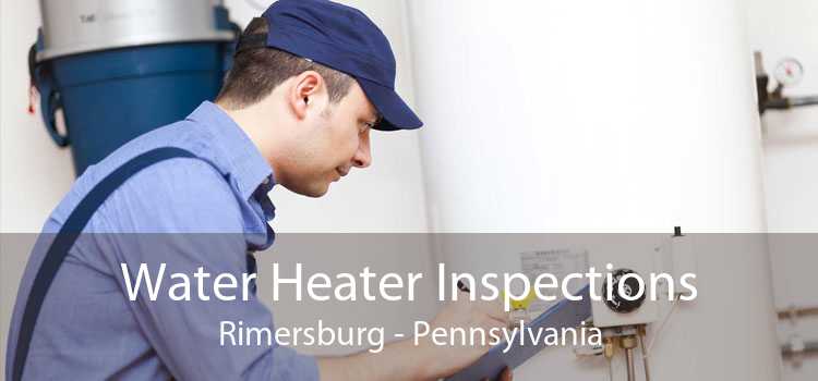 Water Heater Inspections Rimersburg - Pennsylvania