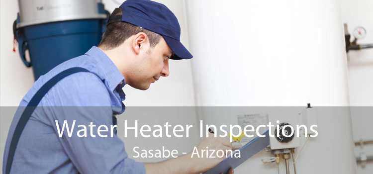 Water Heater Inspections Sasabe - Arizona