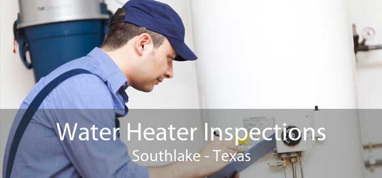Water Heater Inspections Southlake - Texas