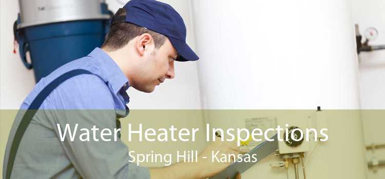 Water Heater Inspections Spring Hill - Kansas