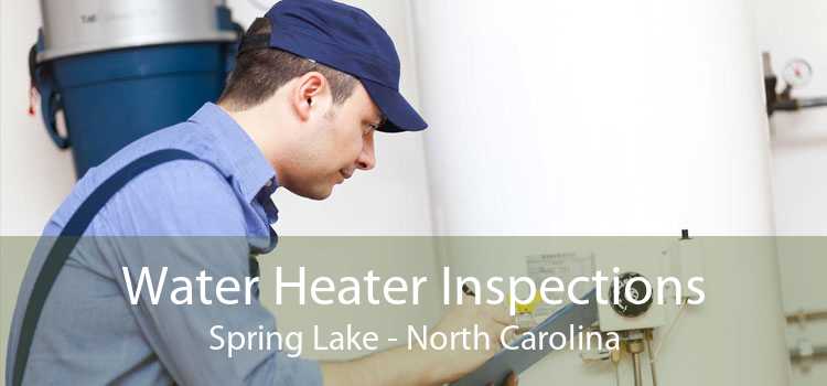 Water Heater Inspections Spring Lake - North Carolina