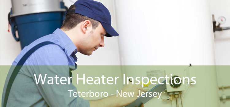 Water Heater Inspections Teterboro - New Jersey