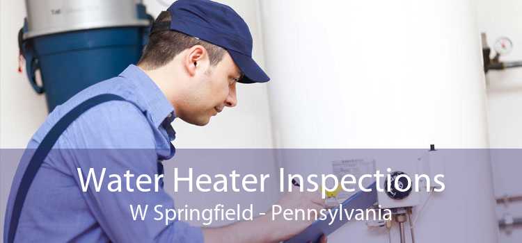 Water Heater Inspections W Springfield - Pennsylvania