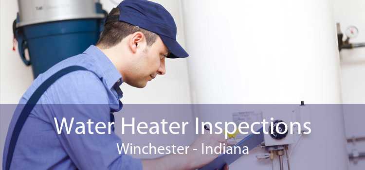 Water Heater Inspections Winchester - Indiana