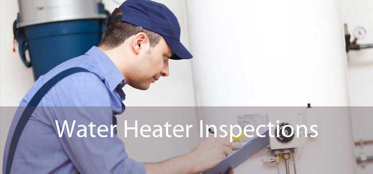 Water Heater Inspections 