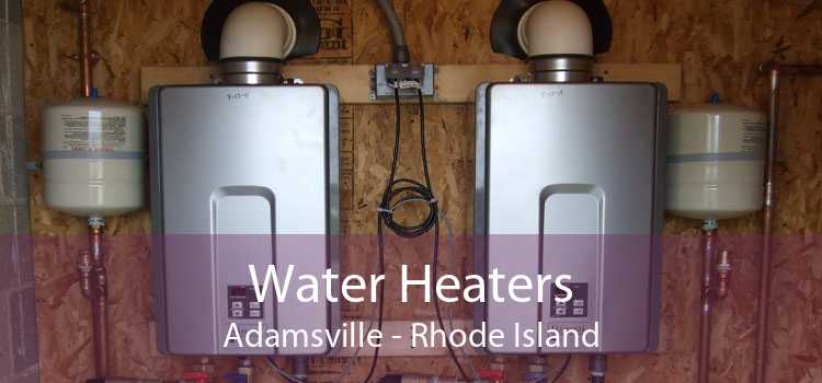 Water Heaters Adamsville - Rhode Island