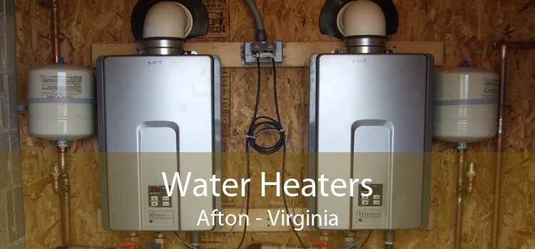 Water Heaters Afton - Virginia