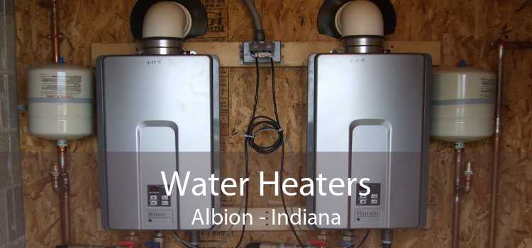 Water Heaters Albion - Indiana
