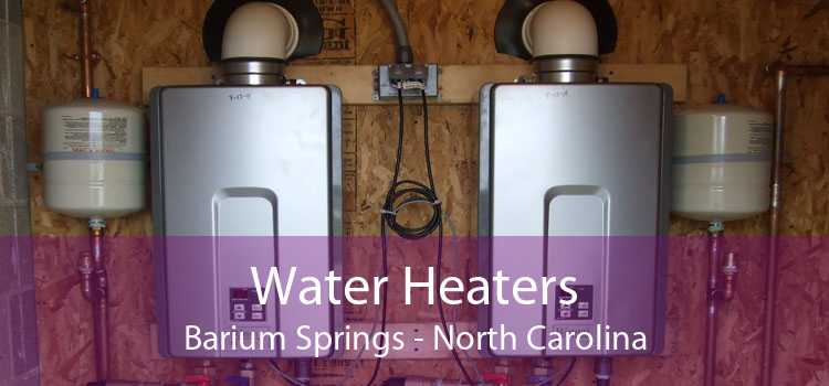 Water Heaters Barium Springs - North Carolina