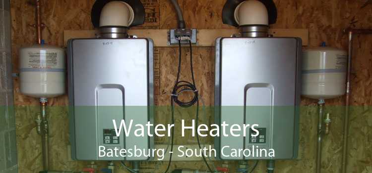 Water Heaters Batesburg - South Carolina