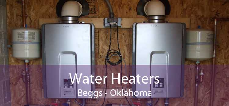 Water Heaters Beggs - Oklahoma