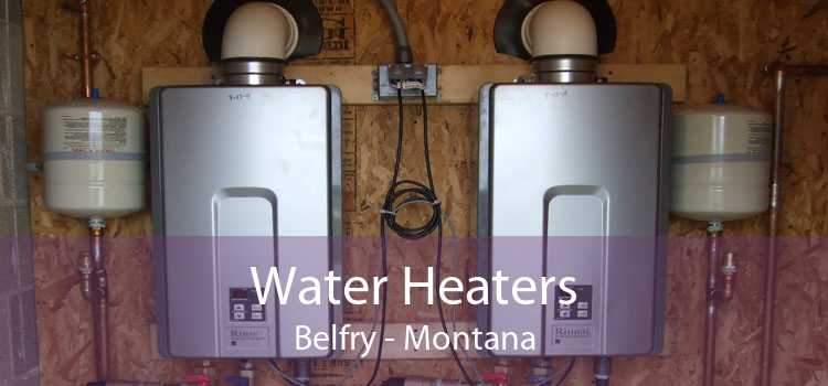 Water Heaters Belfry - Montana