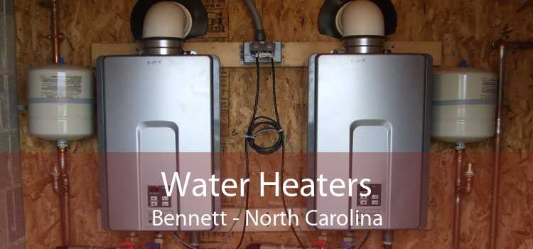 Water Heaters Bennett - North Carolina