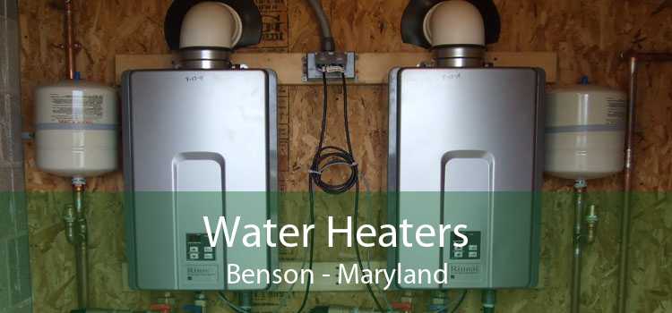 Water Heaters Benson - Maryland