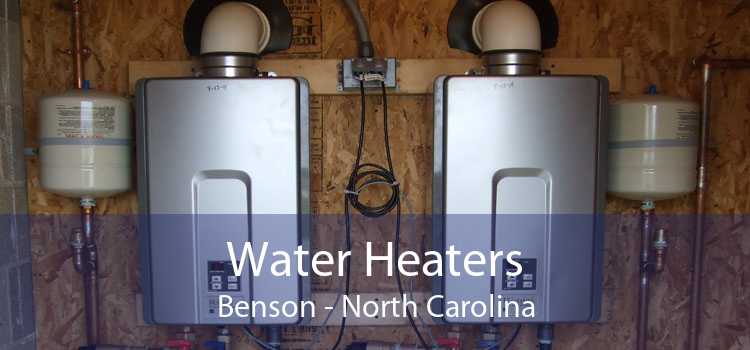 Water Heaters Benson - North Carolina