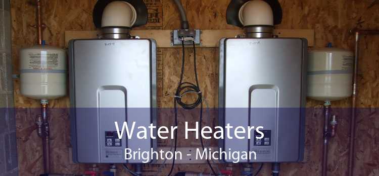 Water Heaters Brighton - Michigan